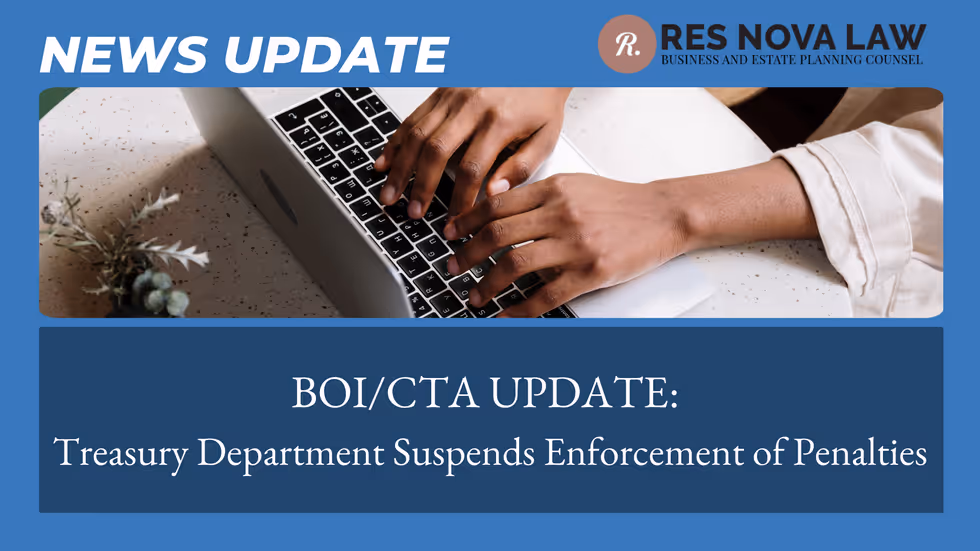 BOI/CTA UPDATE: Treasury Department Suspends Enforcement of Penalties